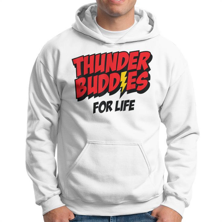 Thunder Buddies For Life Hoodie