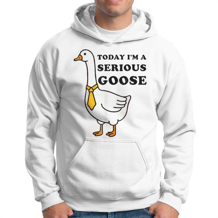 Today I'm A Serious Goose Silliest Goose Meme Goose Bumps Hoodie