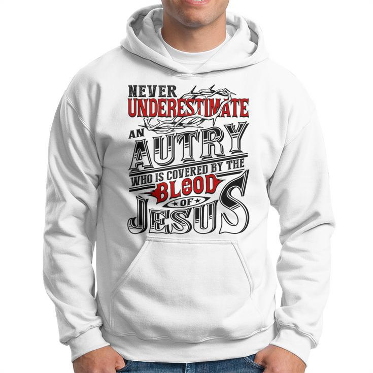 Never Underestimate Autry Family Name Hoodie