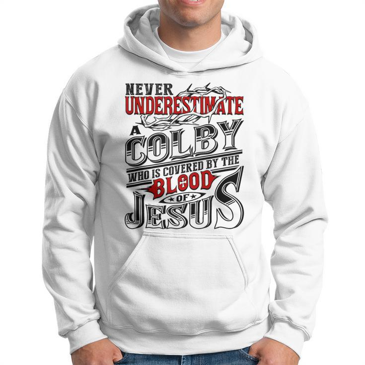 Never Underestimate Colby Family Name Hoodie