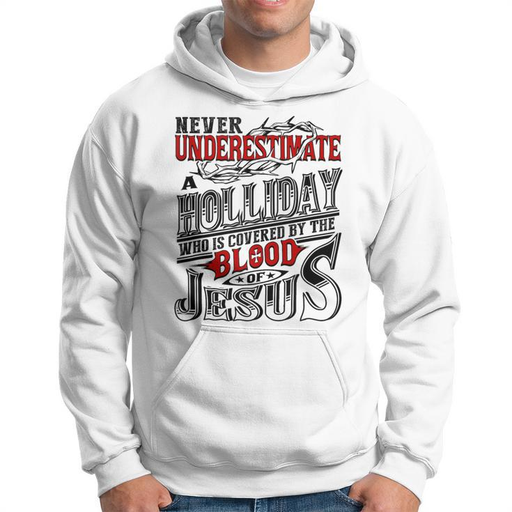 Underestimate Holliday Family Name Hoodie