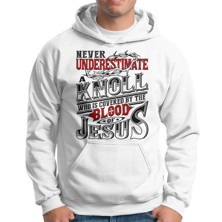 Never Underestimate Knoll Family Name Hoodie