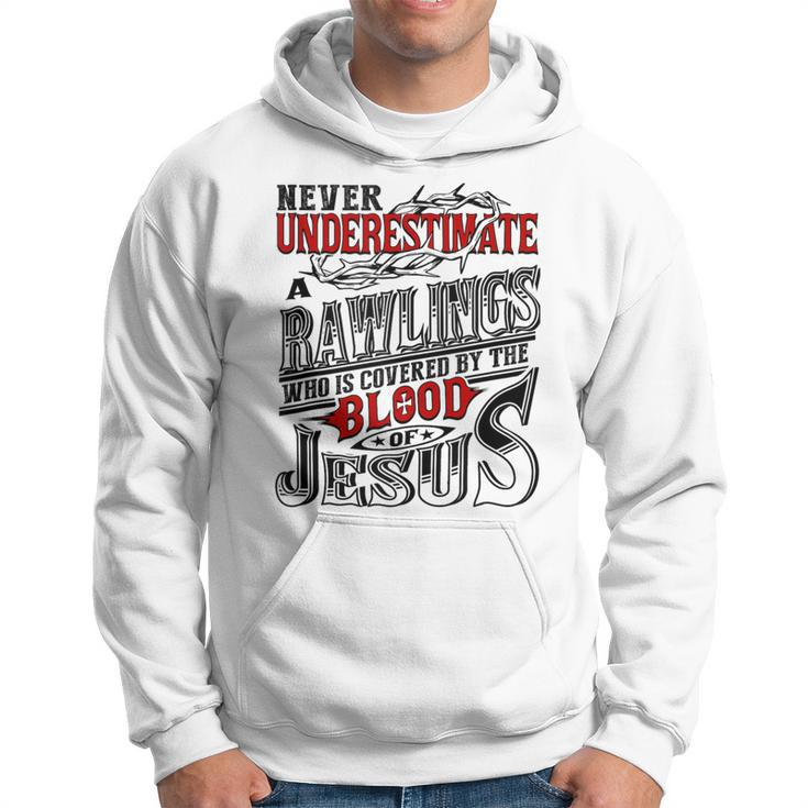 Never Underestimate Rawlings Family Name Hoodie