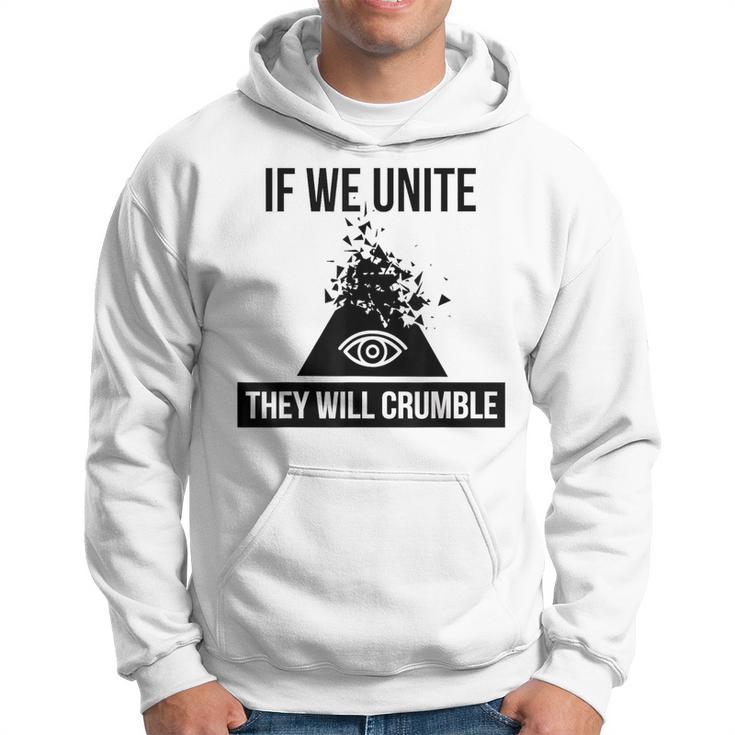 If We Unite They Will Crumble Anti Government Illuminati Hoodie