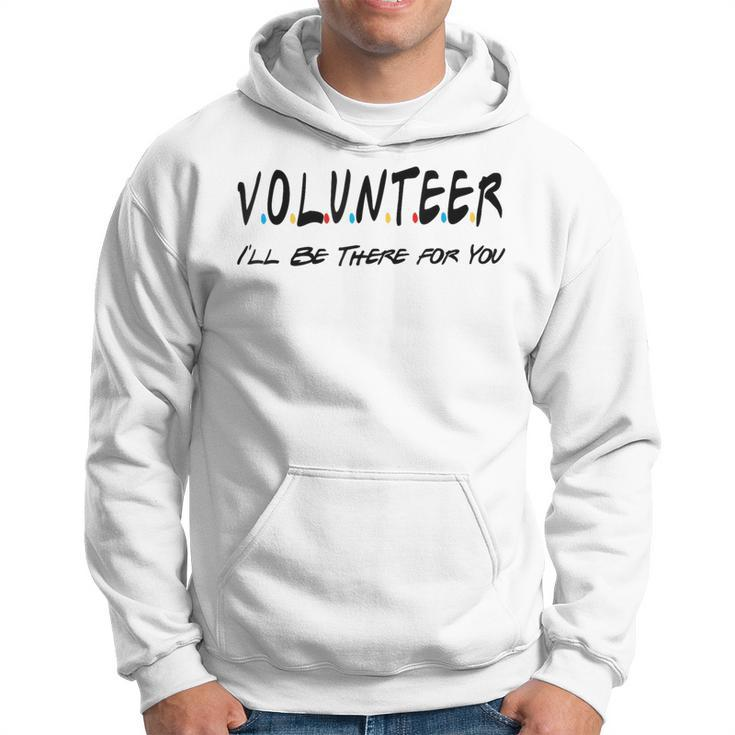 Volunr I'll Be There For You Volunring Hoodie