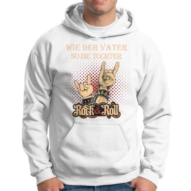 Wie Derater So Die Tochter Papa Opa Rock & Rollatertag Raglan Kapuzenpullover