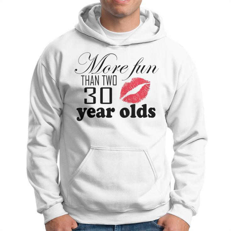 Women's More Fun Than Two 30 Year Olds Hoodie