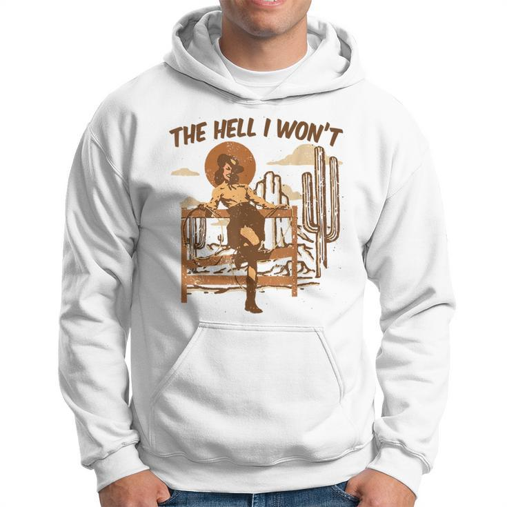 The He I Won't Sassy Cowgirl Western Country Hoodie
