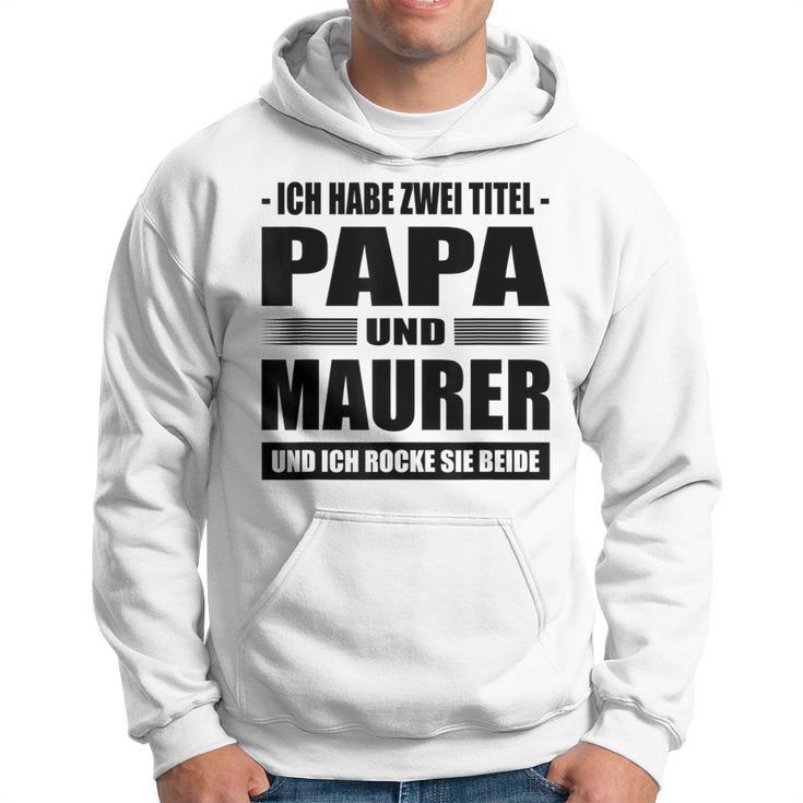 Zwei Titel Papa Und Maurer Geselle Meister Maurermeister Kapuzenpullover