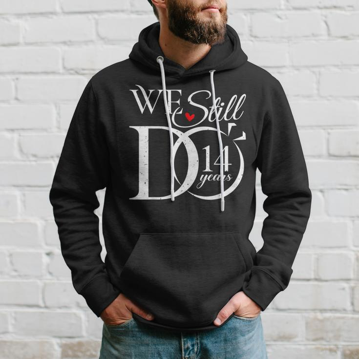 We Still Do 14 Years Couple 14Th Wedding Anniversary Hoodie Gifts for Him