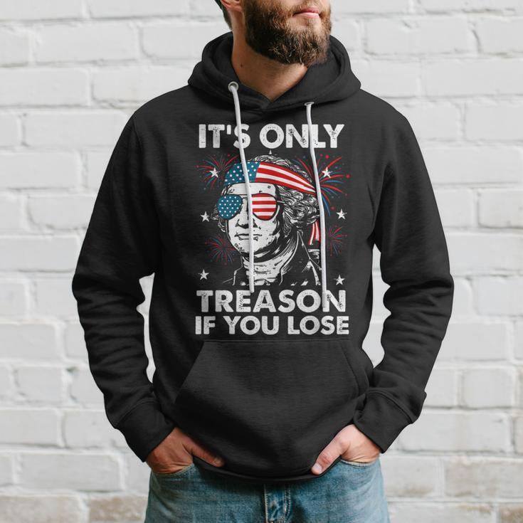 4Th Of July Only Treason If You Lose George Washington Hoodie Gifts for Him