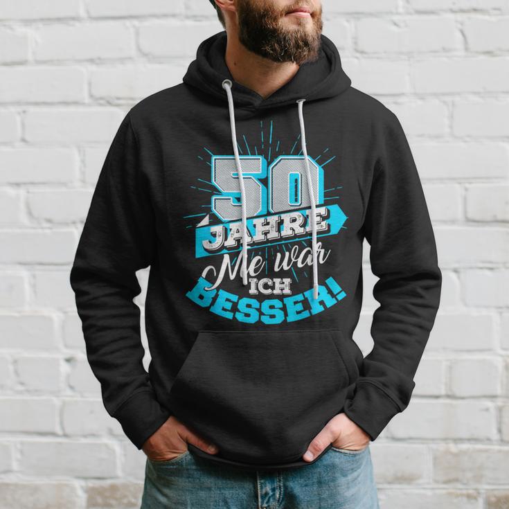 50 Jahre Nie War Ich Besser Birthday Hoodie Geschenke für Ihn