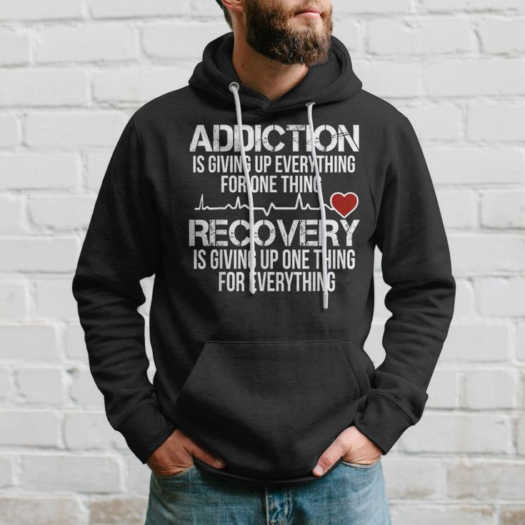 Addiction Is Giving Up Everything For One Thing Recovery Hoodie Gifts for Him