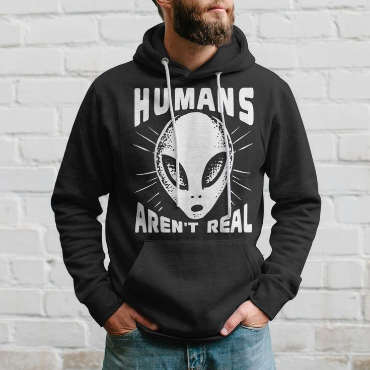 Alien Humans Aren’T Real Ufo Extraterrestrial Hoodie Gifts for Him