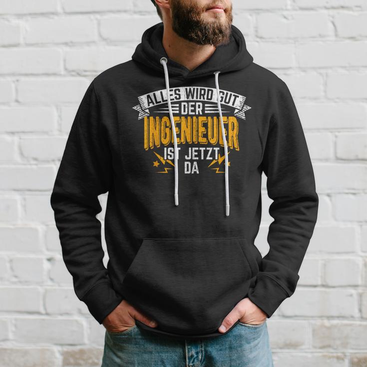 Alles Wird Gut Der Ingenieur Ist Jetzt Da Handwerker Hoodie Geschenke für Ihn