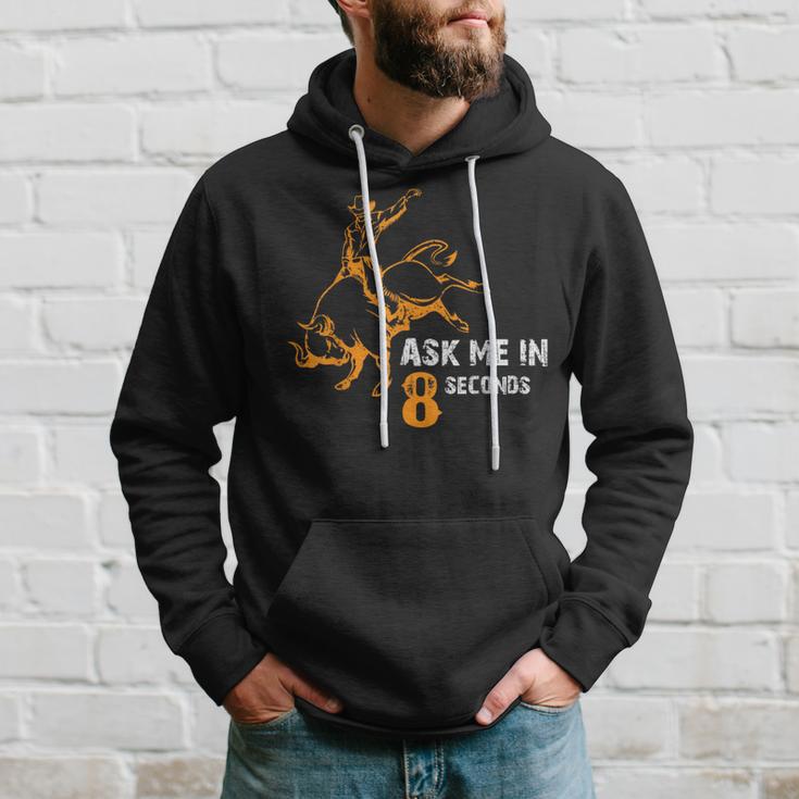 Ask Me In 8 Seconds Best Bull Rider Awesome Rodeo Hoodie Gifts for Him