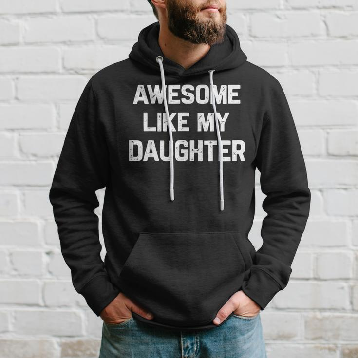 Awesome Like My Daughter Dad Fathers Day Hoodie Gifts for Him