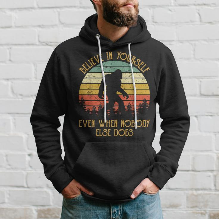 Bigfoot Believe In Yourself Even When No One Else Does Hoodie Gifts for Him