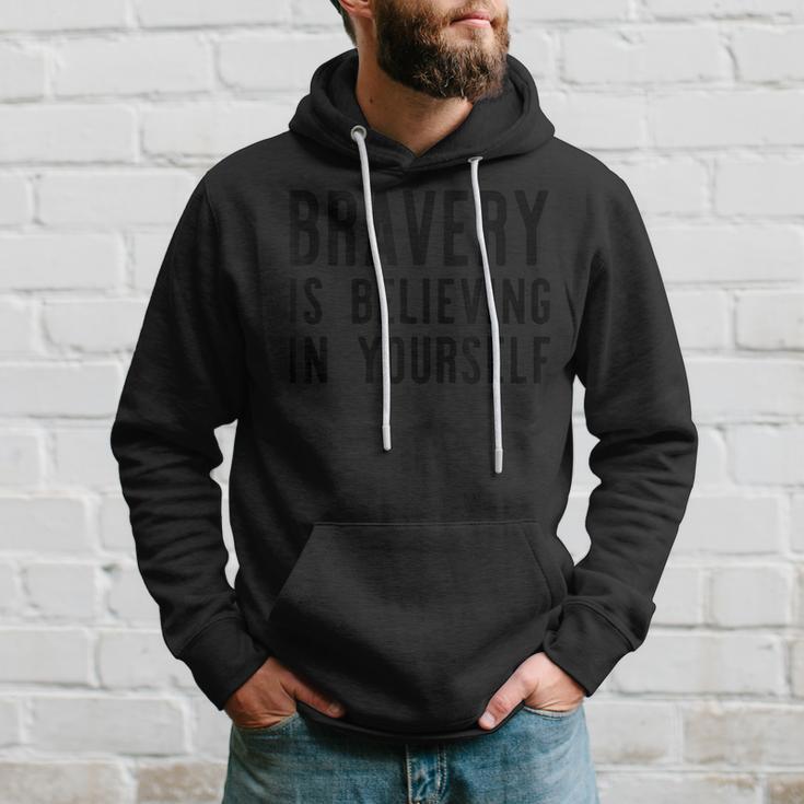 Bravery Inspirational Believe In Yourself Motivational Hoodie Gifts for Him