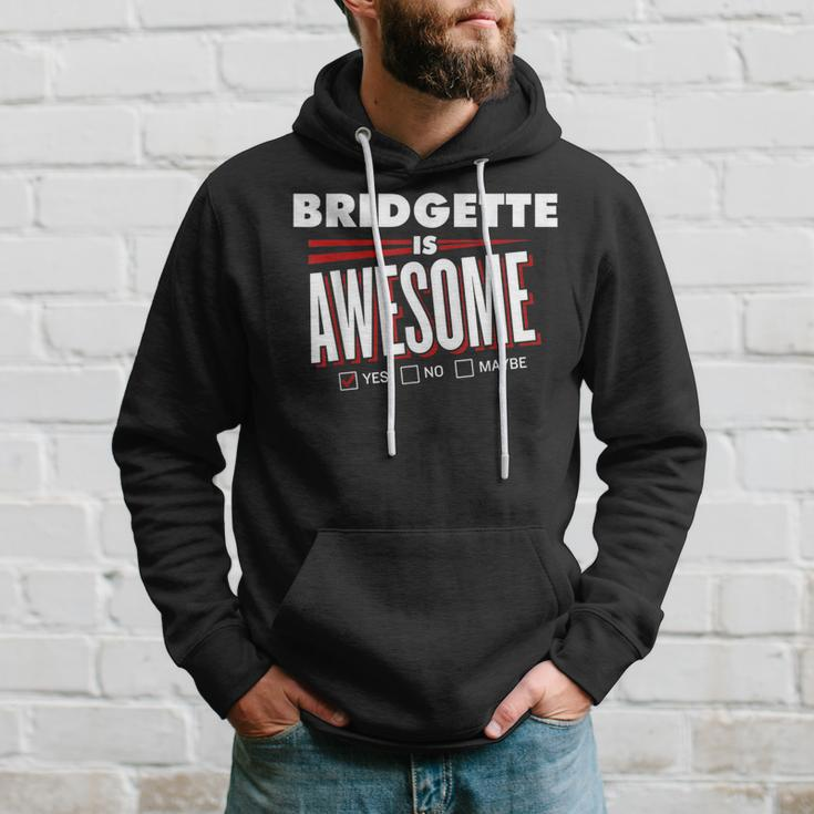 Bridgette Is Awesome Family Friend Name Hoodie Gifts for Him