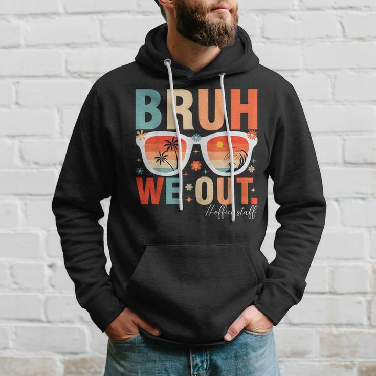 Bruh We Out Office Staff Retro Summer Last Day Of School Hoodie Gifts for Him