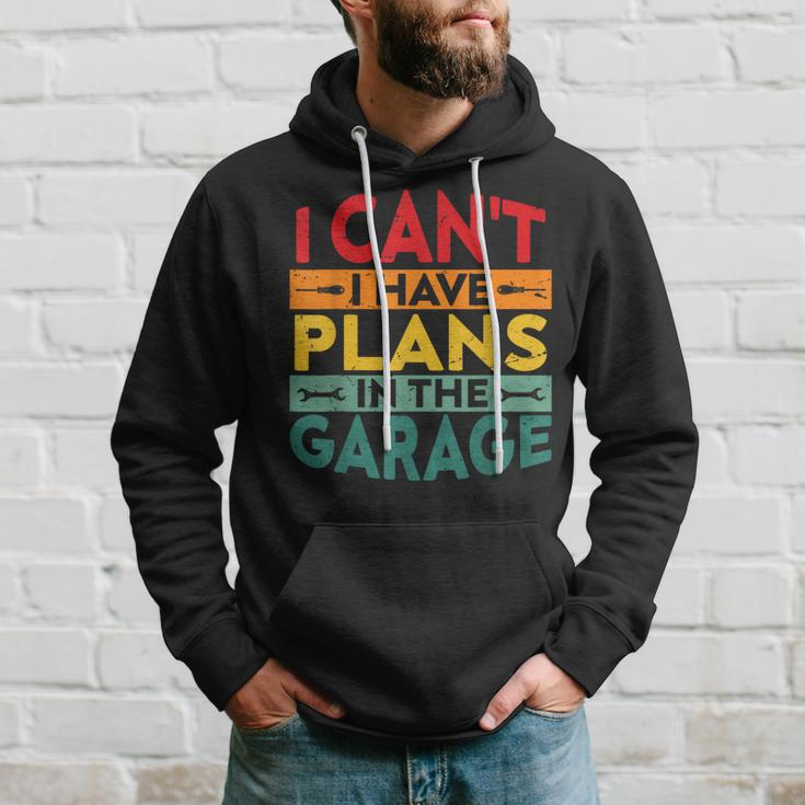 I Cant I Have Plans In The Garage Vintage Hoodie Gifts for Him