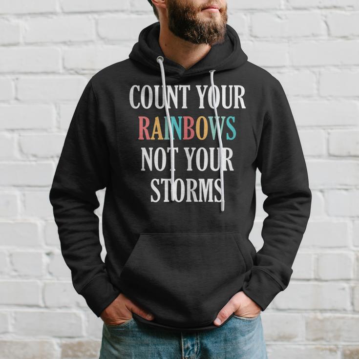 Count Your Rainbows Not Your Storms Inspirational Hoodie Gifts for Him