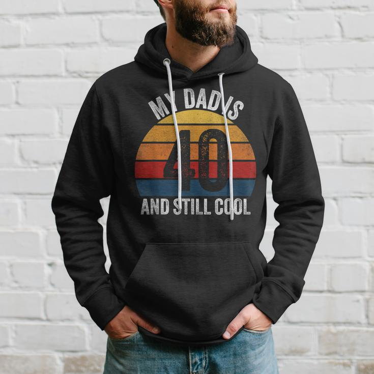 My Dad Is 40 And Still Cool 40Th Birthday Dad 40 Years Old Hoodie Gifts for Him