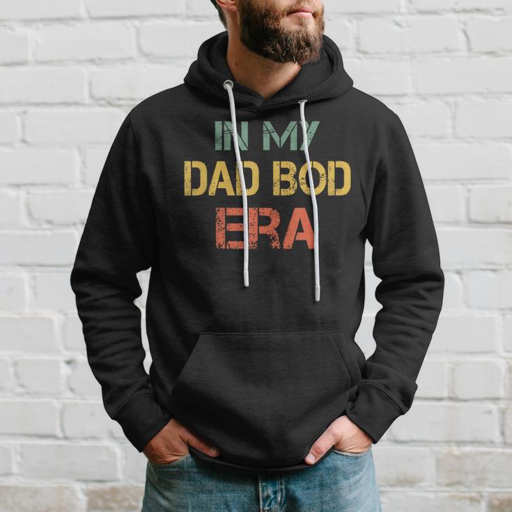 In My Dad Bod Era Dad Bod Retro Vintage Father's Day Hoodie Gifts for Him