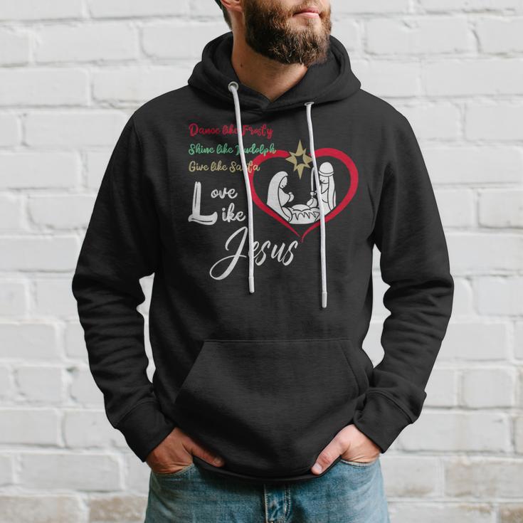 Dance Like Frosty Shine Like Rudolph Love Like Jesus Christ Hoodie Gifts for Him