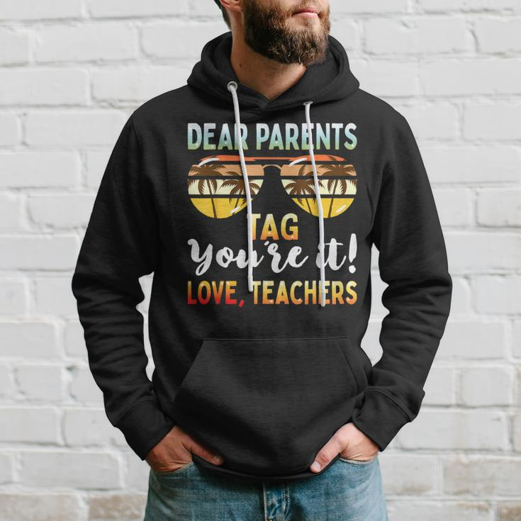 Dear Parents Tag You're It Teachers End Of School Hoodie Gifts for Him