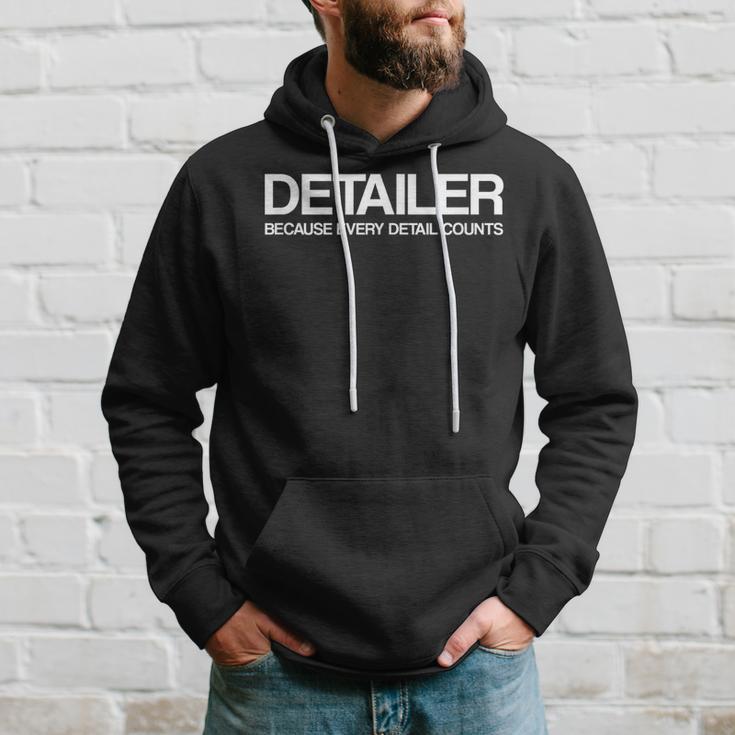 Detailer Because Every Detail Counts Auto Detailing Hoodie Gifts for Him