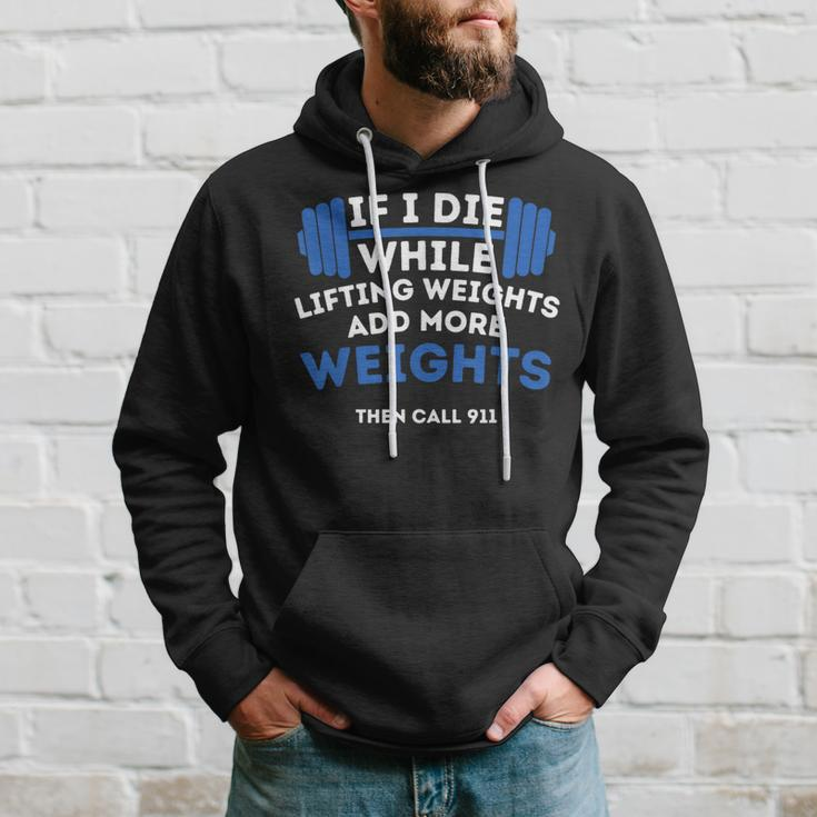 If I Die While Lifting Weights Powerlifting Workout Gym Hoodie Gifts for Him