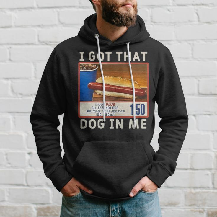 I Got That Dog In Me Costco I Got That Dog In Me Hoodie Gifts for Him