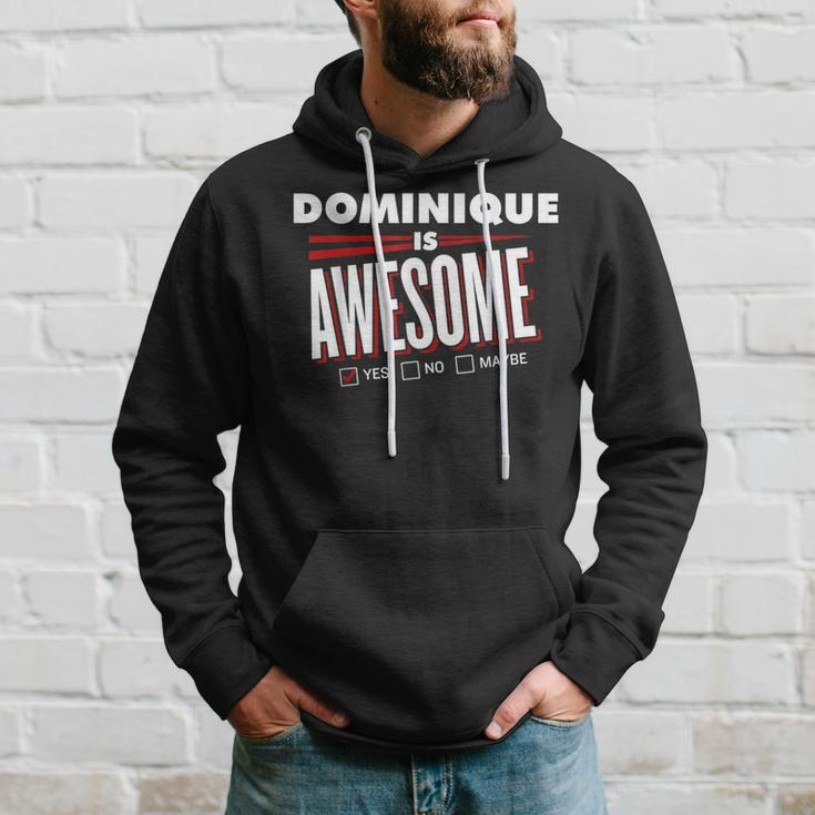 Dominique Is Awesome Family Friend Name Hoodie Gifts for Him