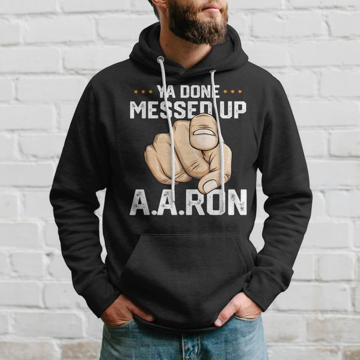 You Done Messed Up AaronSchool Men Hoodie Gifts for Him