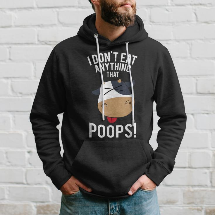 I Don't Eat Anything That Poops Vegetarian Vegan Animal Cow Hoodie Gifts for Him