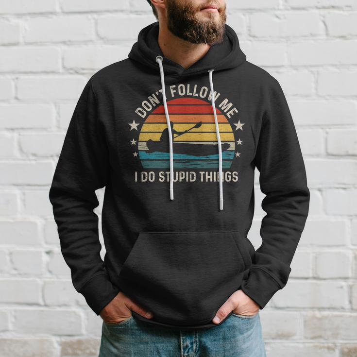 Don't Follow Me I Do Stupid Things Kayaking Hoodie Gifts for Him
