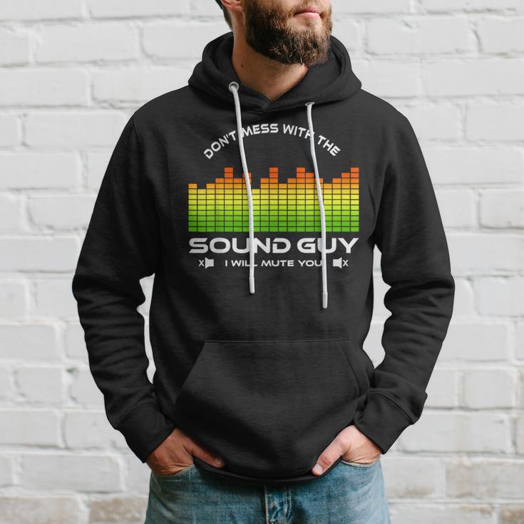 Don't Mess With The Sound Guy Sound Engineer Hoodie Gifts for Him