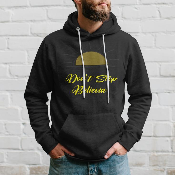 Don't Stop Believing Inspirational Sunrise Hoodie Gifts for Him