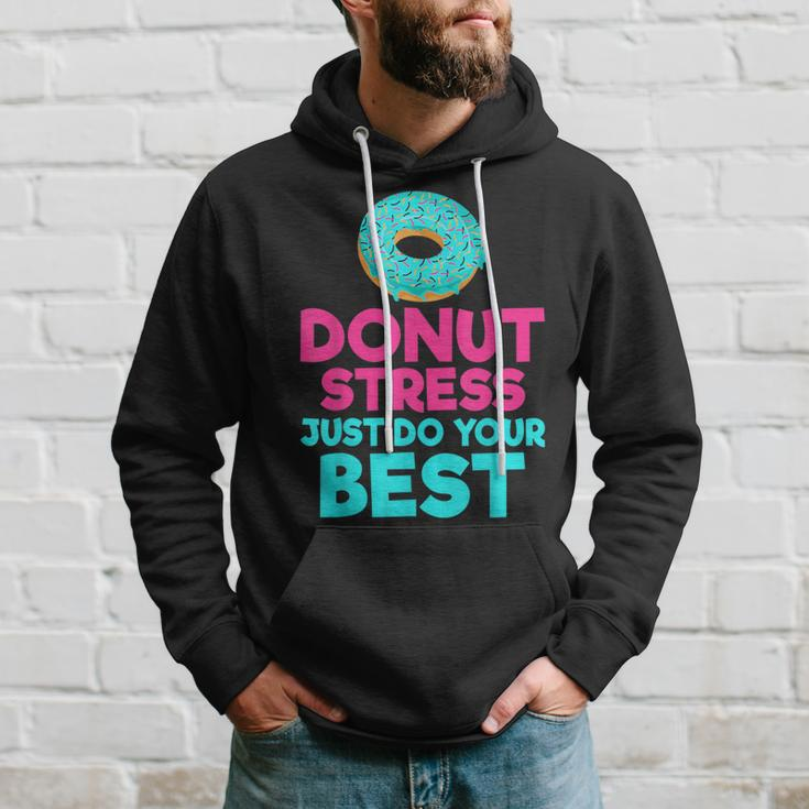 Donut Stress Just Do Your Best Snack Donut Hoodie Gifts for Him