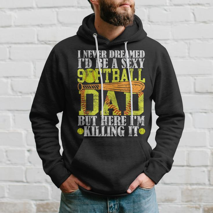 Never Dreamed I'd Be A Sexy Softball Dad For Father Hoodie Gifts for Him