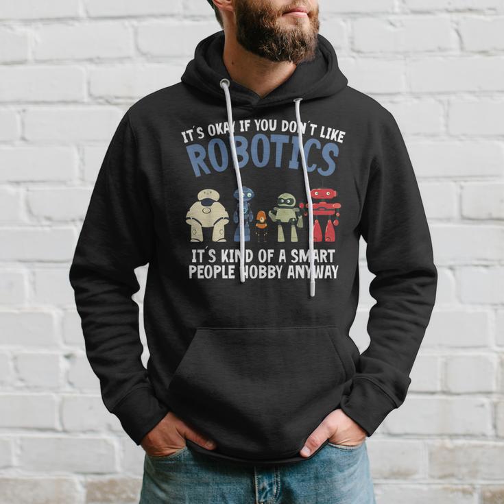 Droid Builder It's Ok If You Don't Like Robotics Build Robot Hoodie Gifts for Him