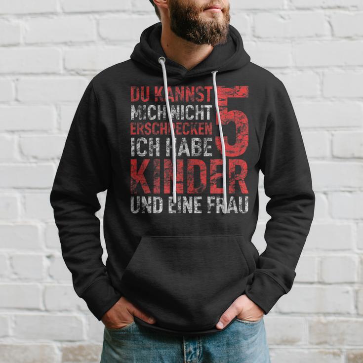 Du Kannst Mich Nicht Erschreckcken Ich Habe Fünf Kinder Papa Kapuzenpullover Geschenke für Ihn