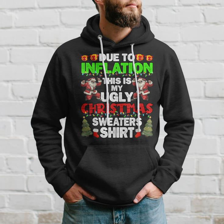 Due To Inflation This Is My Ugly Christmas Sweaters Hoodie Gifts for Him
