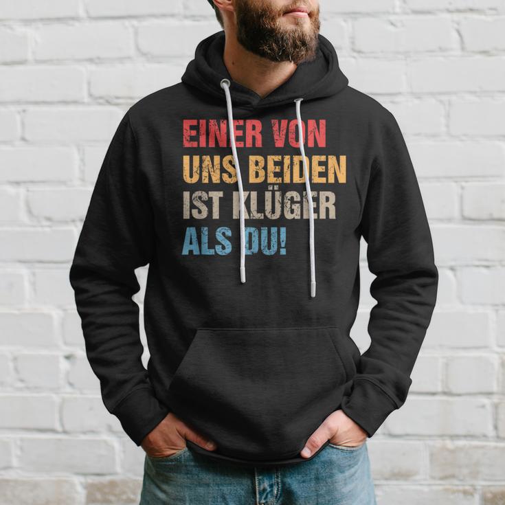 Einon Uns Beiden Ist Klüger Als Du I Ironie Sarcasmus Kapuzenpullover Geschenke für Ihn