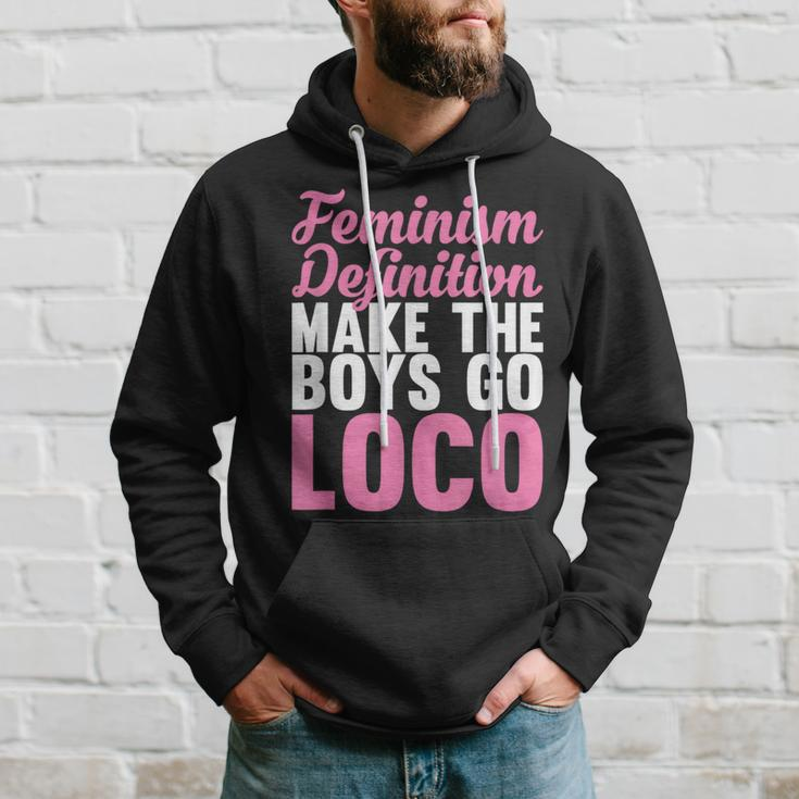Feminism Definition Make The Boys Go Loco Apparel Hoodie Gifts for Him