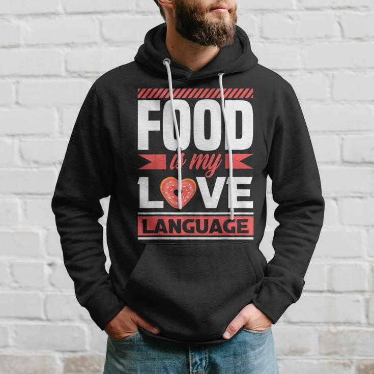 Food Is My Love Language Foodie Hoodie Gifts for Him