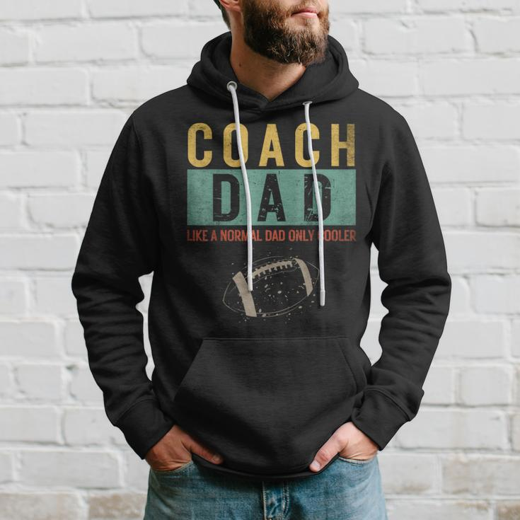 Football Coach Dad Like A Normal Dad Only Cooler Fathers Day Hoodie Gifts for Him