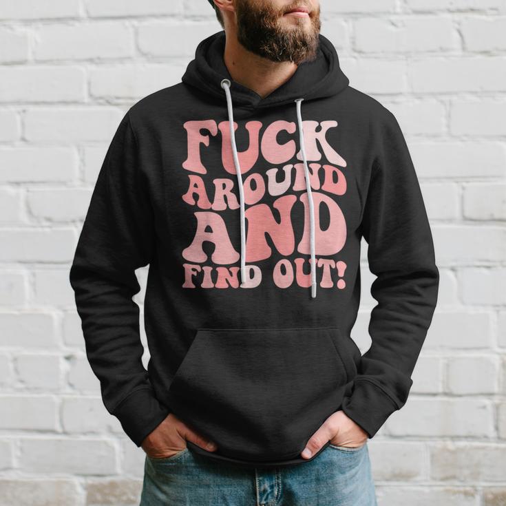 Fuck Around And Find Out Women's F Around Find Out Fafo Hoodie Gifts for Him